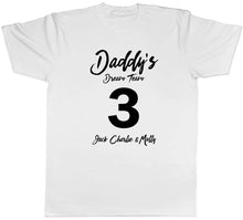 Load image into Gallery viewer, Personalised Daddy&#39;s Dream Team T-Shirt - smilybee
